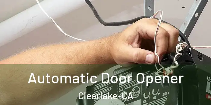  Automatic Door Opener Clearlake-CA