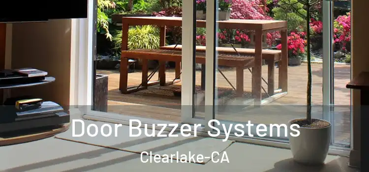  Door Buzzer Systems Clearlake-CA