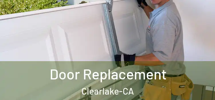  Door Replacement Clearlake-CA