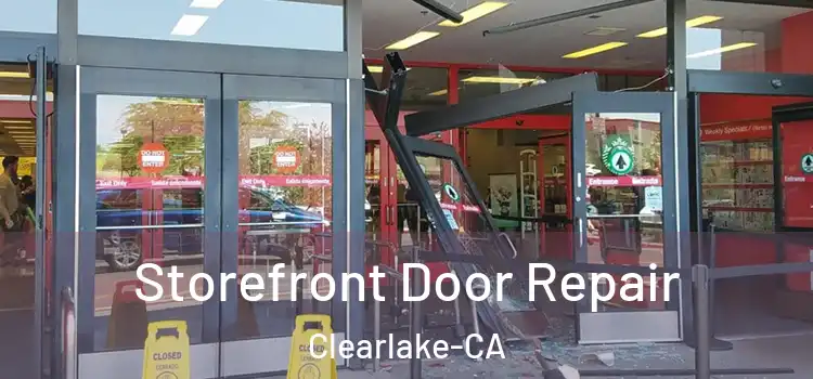  Storefront Door Repair Clearlake-CA